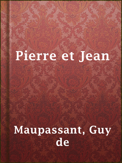 Title details for Pierre et Jean by Guy de Maupassant - Available